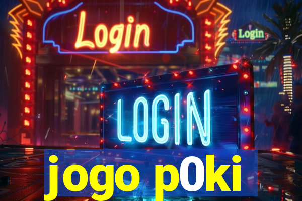 jogo p0ki